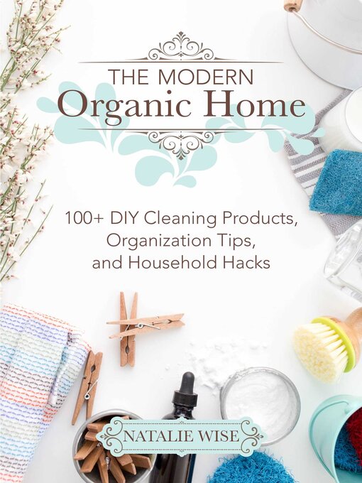 Title details for The Modern Organic Home by Natalie Wise - Wait list